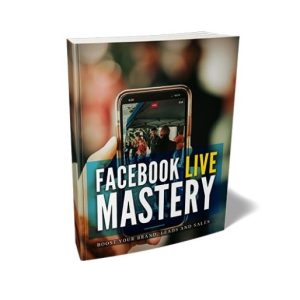 Facebook Live Mastery – eBook